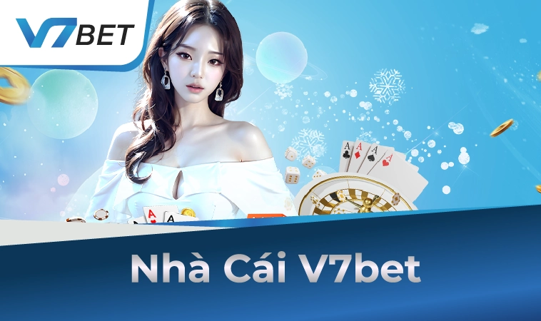 V7BET - NHÀ CÁI V7 BET - ĐỊA CHỈ CÁ CƯỢC UY TÍN SỐ 1 - V7BET W47i69v 22 V7BET - Nhà Cái V7 BET - Địa Chỉ Cá Cược Uy Tín Số 1